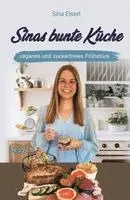 Sina Eisert - Sinas bunte Küche - veganes und zuckerfreies Frühstück, Häftad. Tillgänglighet: Lägg i varukorg