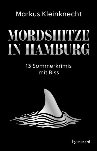 Markus Kleinknecht - Mordshitze in Hamburg, E-bok
