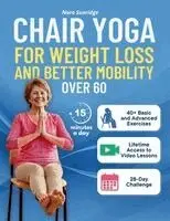 Nora Sunridge - Chair Yoga for Weight Loss and Better Mobility for Seniors Over 60, Häftad. Tillgänglighet: Lägg i varukorg