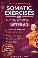 Marian Blythe - Somatic Exercises for Nervous System Health After 60, Häftad. Tillgänglighet: Lägg i varukorg