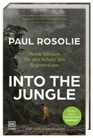 Paul Rosolie, DK [deep] - Into the Jungle, Inbunden