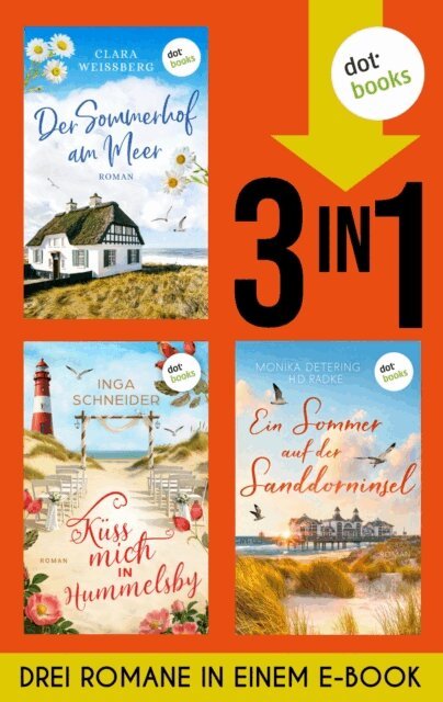 Monika Detering, Inga Schneider, Horst-Dieter Radke, Clara Weiberg - Der Sommerhof am Meer, Kuss mich in Hummelsby & Ein Sommer auf der Sanddorninsel, E-bok. Tillgänglighet: Lägg i varukorg