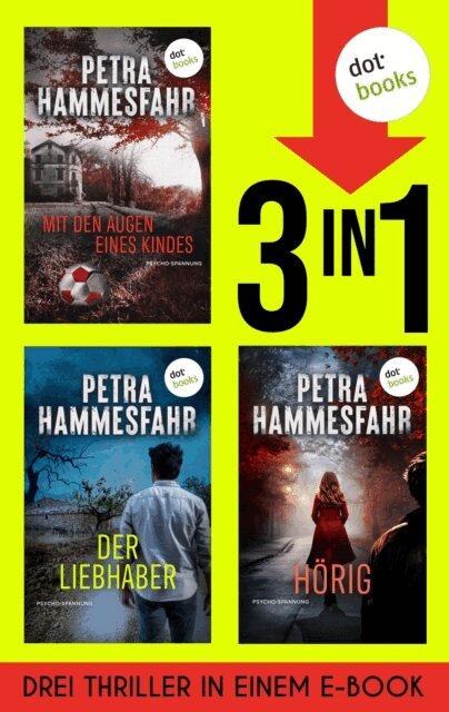 Petra Hammesfahr - Mit den Augen eines Kindes, Der Liebhaber & Horig, E-bok. Tillgänglighet: Lägg i varukorg