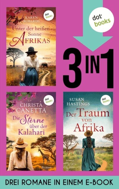Susan Hastings, Christa Canetta, Karen Robards - Unter der heien Sonne Afrikas, Die Sterne uber der Kalahari & Der Traum von Afrika, E-bok. Tillgänglighet: Lägg i varukorg