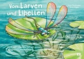 Gesa Rensmann - Von Larven und Libellen. Bilderbuch, Inbunden