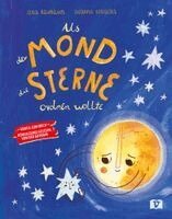 Lena Raubaum - Als der Mond die Sterne ordnen wollte. Bilderbuch, Inbunden