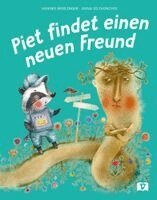 Hannes Wirlinger - Piet findet einen neuen Freund. Bilderbuch, Inbunden