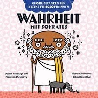 Duane Armitage, Maureen McQuerry - Wahrheit mit Sokrates. Bilderbuch, Kartonnage