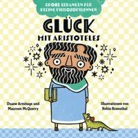 Duane Armitage, Maureen McQuerry - Glück mit Aristoteles. Bilderbuch, Kartonnage