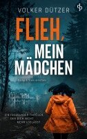 Volker Dützer - Flieh, mein Mädchen, Häftad