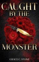 Grace C Stone - Caught by the Monster, Häftad