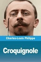 Charles-Louis Philippe - Croquignole, Häftad