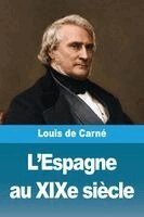 Louis de Carné - L'Espagne au XIXe siècle, Häftad. Tillgänglighet: Lägg i varukorg