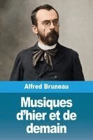 Alfred Bruneau - Musiques d'hier et de demain, Häftad. Tillgänglighet: Lägg i varukorg
