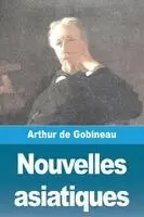 Joseph-Arthur De Gobineau - Nouvelles asiatiques, Häftad. Tillgänglighet: Lägg i varukorg