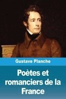 Gustave Planche - Poètes et romanciers de la France, Häftad