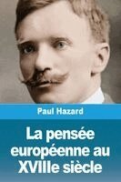 Paul Hazard - pensée européenne au XVIIIe siècle, Häftad. Tillgänglighet: Lägg i varukorg