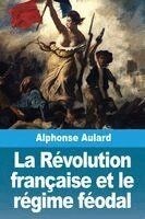 Alphonse Aulard - Révolution française et le régime féodal, Häftad. Tillgänglighet: Lägg i varukorg