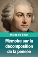 Pierre Maine de Biran - Mémoire sur la décomposition de la pensée, Häftad. Tillgänglighet: Lägg i varukorg