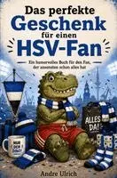 Andre Ulrich - Das perfekte Geschenk für einen HSV Fan, Häftad. Tillgänglighet: Lägg i varukorg