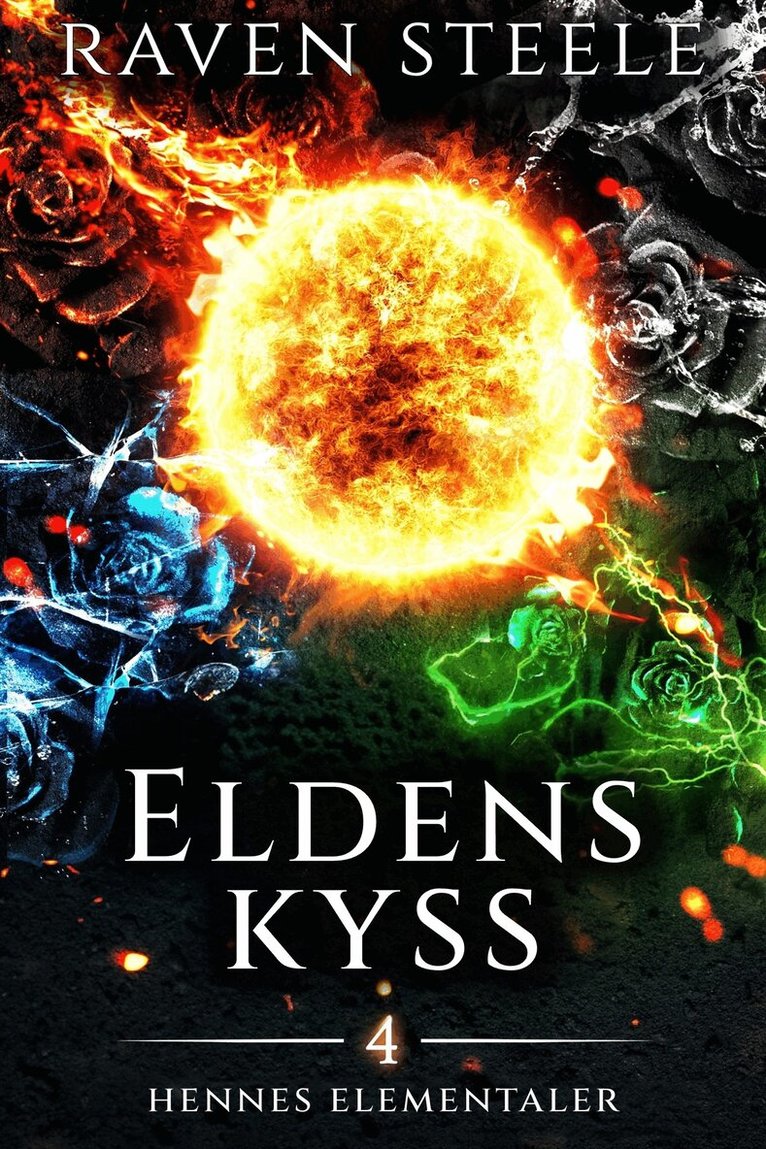 Raven Steele - Eldens kyss, E-bok. Tillgänglighet: Lägg i varukorg