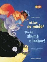 Lena Lackmann - Ich bin so müde! (Deutsch-Albanisch), Inbunden