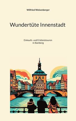 Wilfried Weisenberger - Wundertüte Innenstadt (3), Häftad. Tillgänglighet: Lägg i varukorg