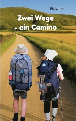 Pia Lamm - Zwei Wege - ein Camino, Häftad. Tillgänglighet: Lägg i varukorg