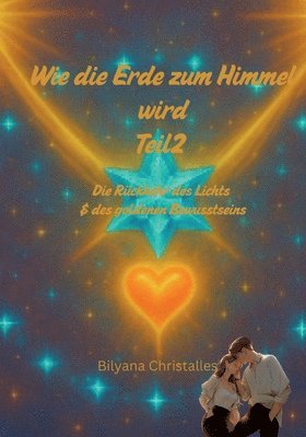Bilyana Christalles - Wie die Erde zum Himmel wird Teil 2, Häftad. Tillgänglighet: Lägg i varukorg