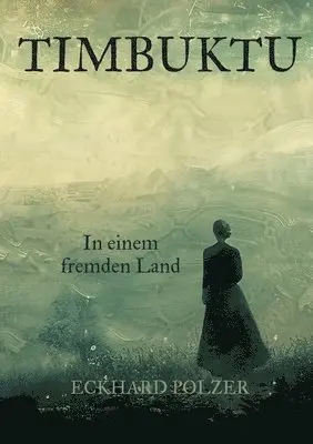 Eckhard Polzer - Timbuktu, Häftad. Tillgänglighet: Lägg i varukorg