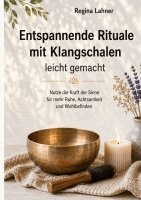 Regina Lahner - Entspannende Rituale mit Klangschalen, Häftad. Tillgänglighet: Lägg i varukorg