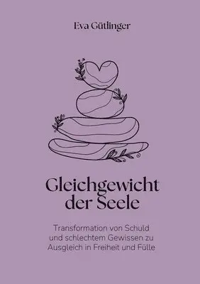 Eva Gütlinger - Gleichgewicht der Seele, Häftad. Tillgänglighet: Lägg i varukorg