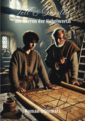 Roman Odermatt - Tell & Gessler - Die Herren der Nebelwerth, Häftad. Tillgänglighet: Lägg i varukorg