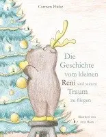 Die Geschichte vom kleinen Reni und seinem Traum zu fliegen