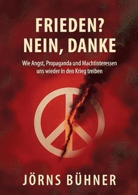 Jörns Bühner - Frieden? Nein, Danke!, Häftad. Tillgänglighet: Lägg i varukorg