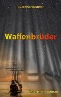Lucrezia Wenzler - Waffenbrüder, Häftad