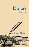 Klaus Ebner - De ce (...scriu), Häftad