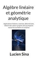 Lucien Sina - Algèbre linéaire et géométrie analytique, Häftad
