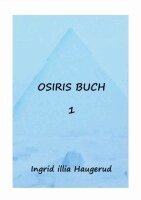 Illia Haugerud - Osiris buch 1, Häftad. Tillgänglighet: Lägg i varukorg