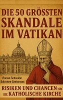 Roman Schneider, Salvatore Santarossa - 50 größten Skandale im Vatikan, Häftad