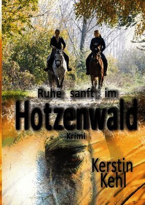 Kerstin Kehl - Ruhe sanft im Hotzenwald, Häftad