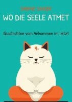 Sabine Singer - Wo die Seele atmet, Häftad