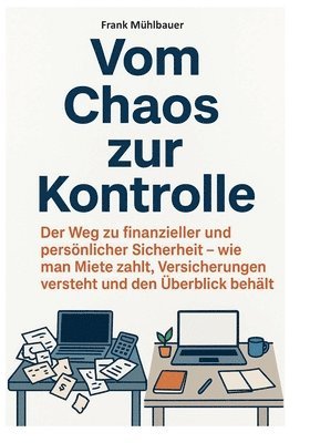 Frank Mühlbauer - Vom Chaos zur Kontrolle, Häftad. Tillgänglighet: Lägg i varukorg