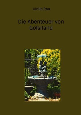 Ulrike Rau - Abenteuer von Golsiland, Häftad