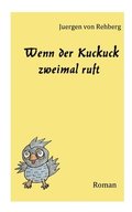 Wenn der Kuckuck zweimal ruft