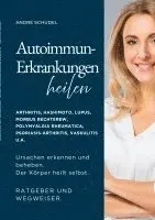 André Schudel - Autoimmunerkrankungen heilen - Ursachen erkennen und beheben. Der Körper heilt selbst. Ratgeber und Wegweiser., Häftad. Tillgänglighet: Lägg i varukorg