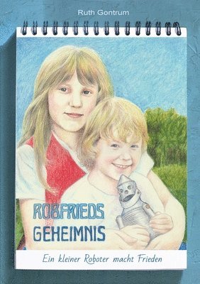 Ruth Gontrum - Robfrieds Geheimnis, Häftad. Tillgänglighet: Lägg i varukorg