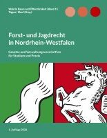 Fabian Tigges, Justus Eberl - Forst- und Jagdrecht in Nordrhein-Westfalen, Häftad. Tillgänglighet: Lägg i varukorg