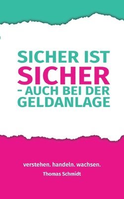 Thomas Schmidt - Sicher ist sicher - auch bei der Geldanlage, Häftad