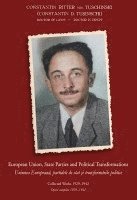 Constantin Ritter von Tuschinski, Constantin D. Tusinschi, Alexander Tuschinski - European Union, State Parties and Political Transformations - Collected Works 1929 - 1942, Inbunden